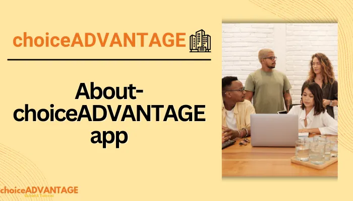 About- choiceADVANTAGE app